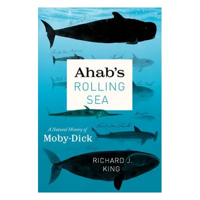 Ahab's Rolling Sea - King, Richard J