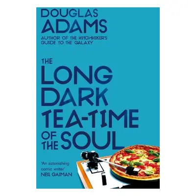 Long Dark Tea-Time of the Soul - Adams, Douglas