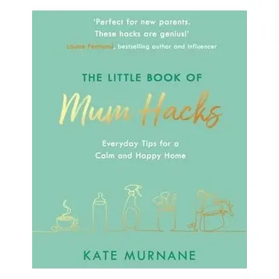 Little Book of Mum Hacks - Murnane, Kate