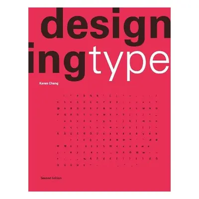 Designing Type Second Edition - Cheng, Karen