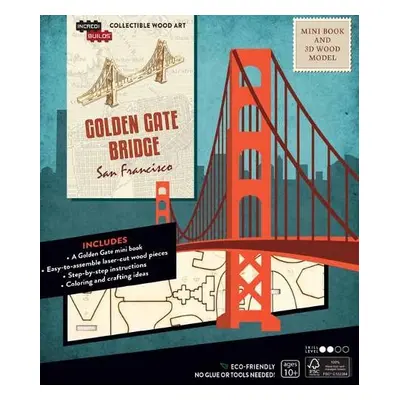 IncrediBuilds: San Francisco: Golden Gate Bridge Book and 3D Wood Model - Insight Editions