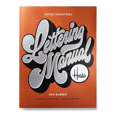 House Industries Lettering Manual (new edition) - Barber, K