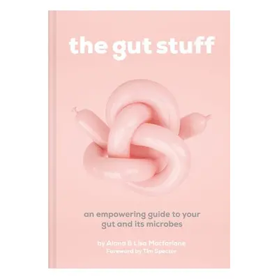 Gut Stuff - Macfarlane, Lisa a Macfarlane, Alana