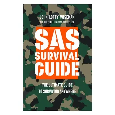 SAS Survival Guide - Wiseman, John ‘Lofty’