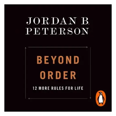 Beyond Order - Peterson, Jordan B.