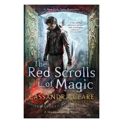 Red Scrolls of Magic - Clare, Cassandra a Chu, Wesley