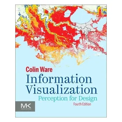 Information Visualization - Ware, Colin (Data Visualization Research Lab, University of New Hamp