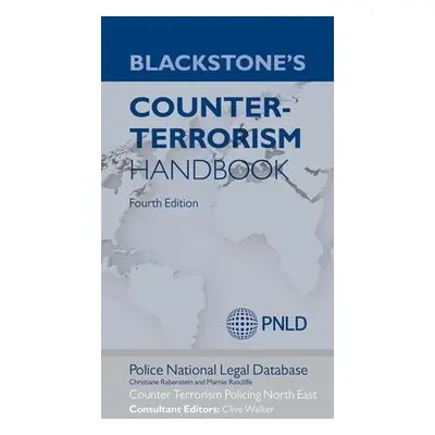 Blackstone's Counter-Terrorism Handbook - Rabenstein, Christiane a Ratcliffe, Marnie