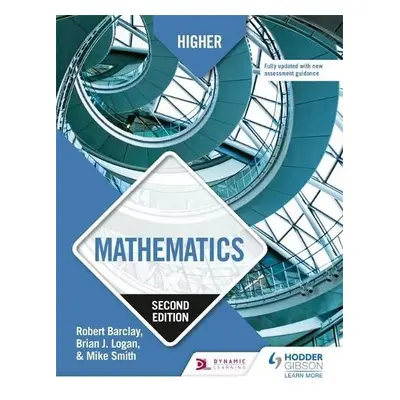 Higher Mathematics, Second Edition - Barclay, Robert a Logan, Brian a Smith, Mike