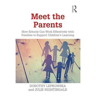 Meet the Parents - Lepkowska, Dorothy a Nightingale, Julie