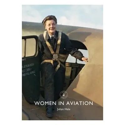 Women in Aviation - Hale, Julian