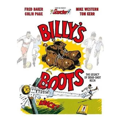 Billy's Boots: The Legacy of Dead-Shot Keen - Baker, Fred