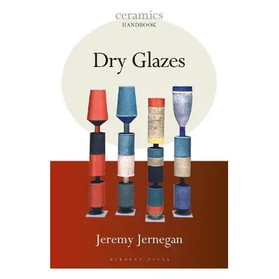 Dry Glazes - Jernegan, Jeremy