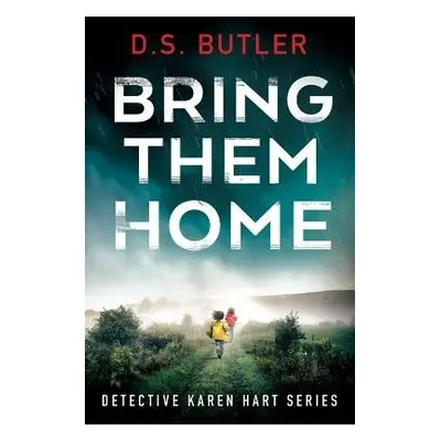 Bring Them Home - Butler, D. S.