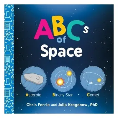 ABCs of Space - Ferrie, Chris a Kregenow, Julia