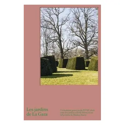 Les Jardins de La Gara - Freytag, Anette