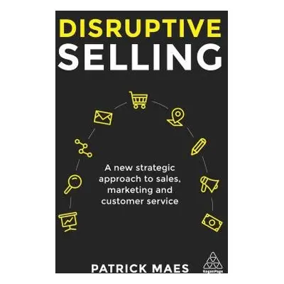 Disruptive Selling - Maes, Patrick