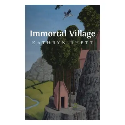 Immortal Village - Rhett, Kathryn