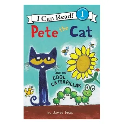 Pete the Cat and the Cool Caterpillar - Dean, James