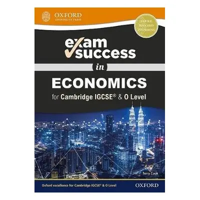 Exam Success in Economics for Cambridge IGCSE® a O Level - Cook, Terry