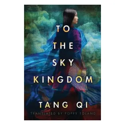 To the Sky Kingdom - Qi, Tang