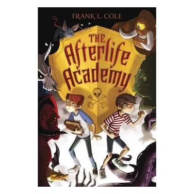 Afterlife Academy - Cole, Frank L.