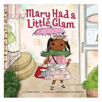 Mary Had a Little Glam - Sauer, Tammi