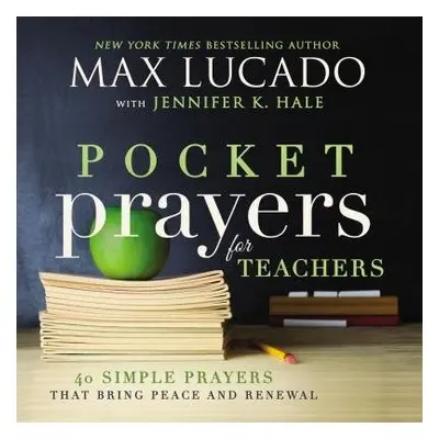 Pocket Prayers for Teachers - Lucado, Max