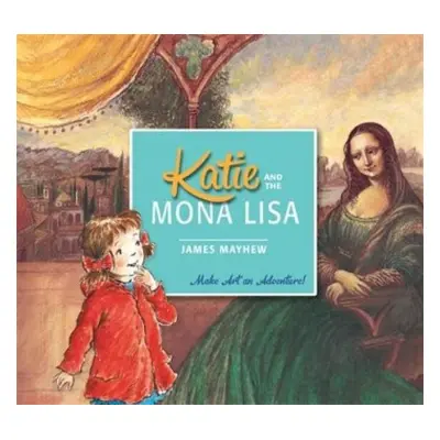 Katie and the Mona Lisa - Mayhew, James