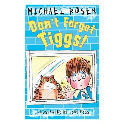 Don't Forget Tiggs! - Rosen, Michael