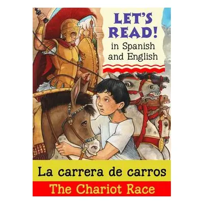 Chariot Race/La carrera de carros - Benton, Lynne