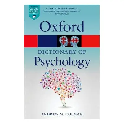 Dictionary of Psychology - Colman, Andrew M. (Professor of Psychology, Professor of Psychology, 