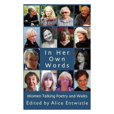 In Her Own Words - Entwistle, Alice