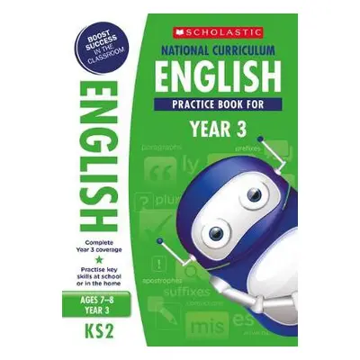 National Curriculum English Practice Book for Year 3 - Scholastic