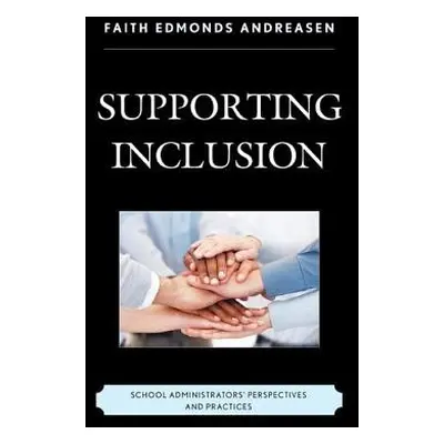 Supporting Inclusion - Andreasen, Faith Edmonds