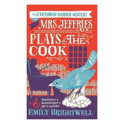 Mrs Jeffries Plays The Cook - Brightwell, Emily