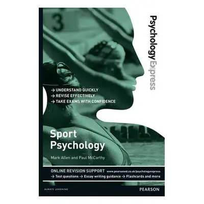 Psychology Express: Sport Psychology - Allen, Mark a McCarthy, Paul