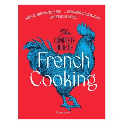 Complete Book of French Cooking - Boue, Vincent a Delorme, Hubert