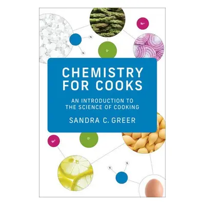 Chemistry for Cooks - Greer, Sandra C.