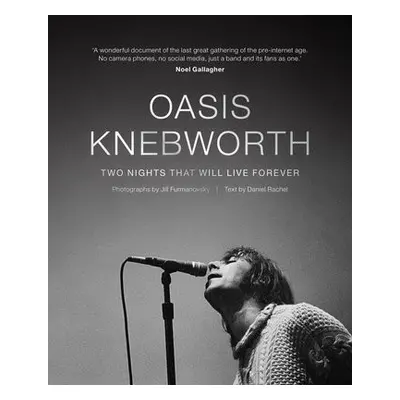 Oasis: Knebworth - Furmanovsky, Jill a Rachel, Daniel