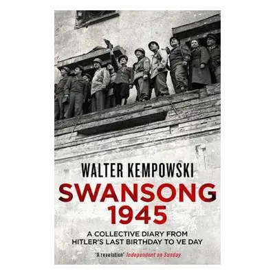 Swansong 1945 - Kempowski, Walter