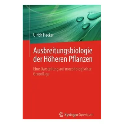 Ausbreitungsbiologie der Hoheren Pflanzen - Hecker, Ulrich