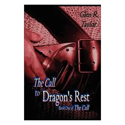 Call to Dragon's Rest - Taylor, Glen