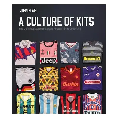 Culture of Kits - Blair, John