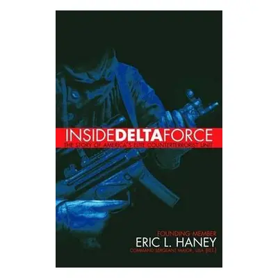 Inside Delta Force - Haney a , Eric