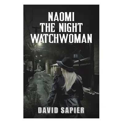 Naomi The Night Watchwoman - Sapier, David