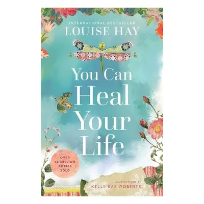 You Can Heal Your Life - Hay, Louise