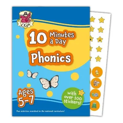 New 10 Minutes a Day Phonics for Ages 5-7 (with reward stickers) - CGP Books