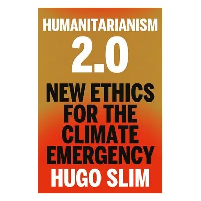 Humanitarianism 2.0 - Slim, Hugo