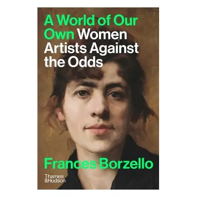 World of Our Own - Borzello, Frances